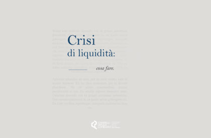 Crisi di liquidità aziendale: cosa fare quando l’impresa non riesce a pagare e come tutelare la continuità
