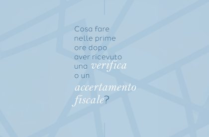 Verifica fiscale o accertamento fiscale: cosa fare nelle prime ore per tutelare l’impresa Verifica fiscale o accertamento fiscale: cosa fare nelle prime ore per tutelare l’impresa